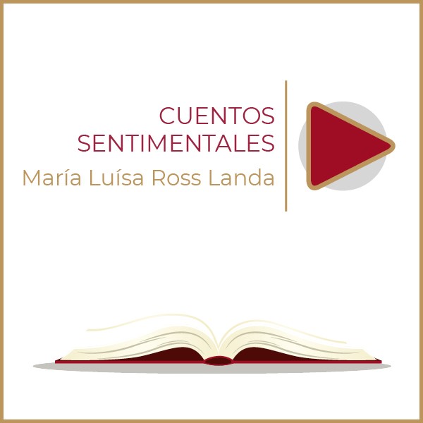 Cuentos sentimentales Autor:  María Luisa Ross Landa